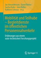 Mobilität und Teilhabe - Begleitdienste im öffentlichen Personennahverkehr : Erfahrungen aus einem sozio-technischen Forschungsprojekt