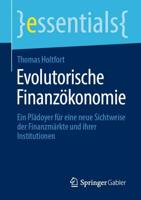 Evolutorische Finanzökonomie : Ein Plädoyer für eine neue Sichtweise der Finanzmärkte und ihrer Institutionen