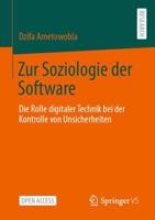 Zur Soziologie der Software : Die Rolle digitaler Technik bei der Kontrolle von Unsicherheiten