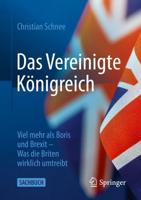 Das Vereinigte Königreich : Viel mehr als Boris und Brexit - Was die Briten wirklich umtreibt