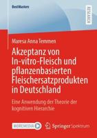 Akzeptanz von In-vitro-Fleisch und pflanzenbasierten Fleischersatzprodukten in Deutschland : Eine Anwendung der Theorie der kognitiven Hierarchie