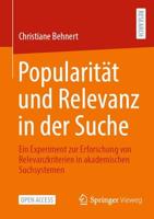 Popularität und Relevanz in der Suche : Ein Experiment zur Erforschung von Relevanzkriterien in akademischen Suchsystemen