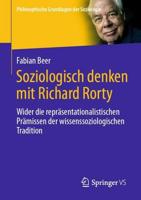 Soziologisch denken mit Richard Rorty : Wider die repräsentationalistischen Prämissen der wissenssoziologischen Tradition