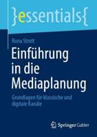 Einführung in die Mediaplanung : Grundlagen für klassische und digitale Kanäle