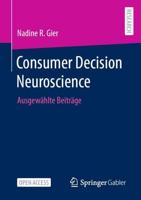 Consumer Decision Neuroscience : Ausgewählte Beiträge