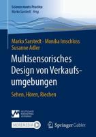 Multisensorisches Design von Verkaufsumgebungen : Sehen, Hören, Riechen