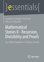 Mathematical Stories. II Recursion, Divisibility and Proofs for Gifted Students in Primary School