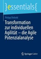 Transformation Zur Individuellen Agilität - Die Agile Potenzialanalyse