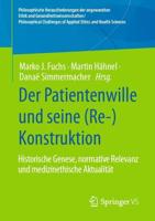 Der Patientenwille Und Seine (Re-)Konstruktion