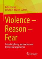 Violence, Reason, Fear