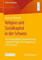 Religion Und Sozialkapital in Der Schweiz