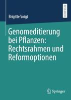 Genomeditierung Bei Pflanzen: Rechtsrahmen Und Reformoptionen