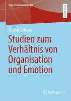 Emotionale Mitgliedschaft - Studien Zum Verhältnis Von Organisation, Emotion Und Individuum