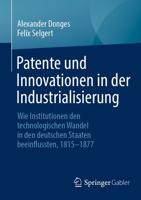 Patente Und Innovationen in Der Industrialisierung