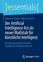 Der Artificial Intelligence Act Als Neuer Mastab Für Künstliche Intelligenz