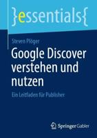 Google Discover Verstehen Und Nutzen