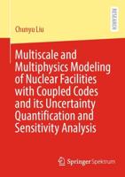Multiscale and Multiphysics Modeling of Nuclear Facilities With Coupled Codes and Its Uncertainty Quantification and Sensitivity Analysis