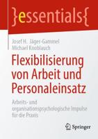 Flexibilisierung Von Arbeit Und Personaleinsatz