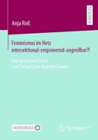 Feminismus Im Netz Intersektional-Empowernd-Angreifbar?!