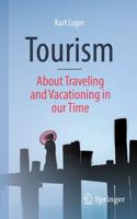 Tourism - About Traveling and Vacationing in Our Time
