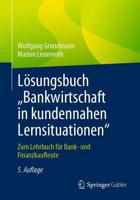 Lösungsbuch „Bankwirtschaft in Kundennahen Lernsituationen"