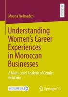Understanding Women's Career Experiences in Moroccan Businesses