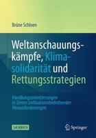 Weltanschauungskämpfe, Klimasolidarität Und Rettungsstrategien