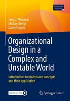 Organizational Design in a Complex and Unstable World