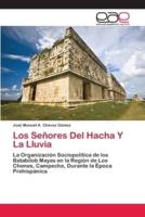 Los Señores Del Hacha Y La Lluvia