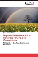 Impacto Pensional de La Reforma Financiera Colombiana