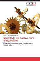 Modelado de Costos Para Maquinados