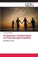 Evaluación Colaborativa en Psicoterapia Familiar