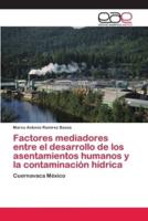Factores mediadores entre el desarrollo de los asentamientos humanos y la contaminación hídrica