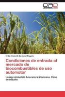 Condiciones de Entrada Al Mercado de Biocombustibles de USO Automotor