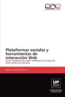 Plataformas Sociales y Herramientas de Interaccion Web