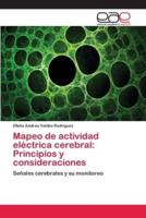 Mapeo de actividad eléctrica cerebral: Principios y consideraciones