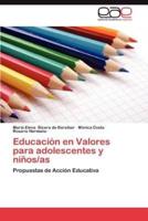 Educacion En Valores Para Adolescentes y Ninos/As