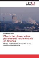 Efecto del Plomo Sobre Parametros Nutricionales En Ratones