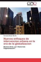 Nuevos Enfoques de Intervencion Urbana En La Era de La Globalizacion