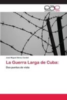 La Guerra Larga de Cuba: