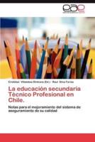 La Educacion Secundaria Tecnico Profesional En Chile.