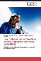 Los Habitos de La Practica de Los Deportes de Nieve En La Rioja