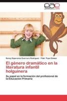El Genero Dramatico En La Literatura Infantil Holguinera