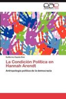 La Condicion Politica En Hannah Arendt