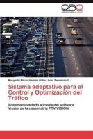 Sistema Adaptativo Para El Control y Optimizacion del Trafico