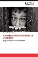 Construccion Sexual de La Realidad