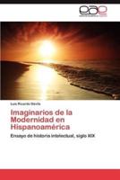 Imaginarios de La Modernidad En Hispanoamerica