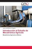 Introducción al Estudio de Mecatrónica Agrícola