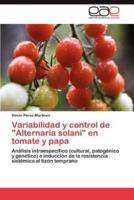 Variabilidad y Control de Alternaria Solani En Tomate y Papa