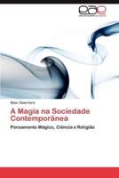 A Magia Na Sociedade Contemporanea